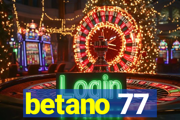 betano 77